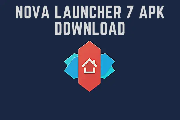 Download Nova Launcher Apk for Android